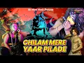 Lagu Bholenath | Chialm Mere Yar Pilade | BHOLA HIT DJ SONG 2021| चिलम भोलेनाथ की 3 | Mahadev Hit dj 2021