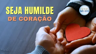 Os Benefícios da Humildade | Tópicos MIDI Cuida