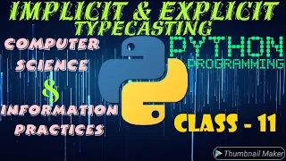 Expressions Implicit and Explicit Typecasting Computer Science Information Practices Class 11