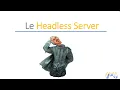 Le Headless Server Unity Netcode for Game Objects