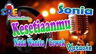 Download KESETIAANMU KARAOKE NADA CEWEK || SONIA MP3