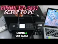 How To Connect Epson ET 3850 To Computer With USB Cable and Print Test Page