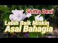 Download Lagu Lebih Baik Miskin Asal Bahagia Shitta Devi Apa Saja Kau Mau Apa Saja Kau Suka Tlah Ku Lakukan