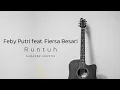 Download Lagu Feby Putri feat Fiersa Besari - Runtuh (Karaoke)