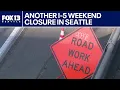 Preparing for another I-5 weekend closure in Seattle FOX 13 Seattle
