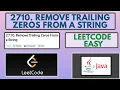 Leetcode 2710 Remove Trailing Zeros From a String Easy Java Solution