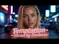 Lagu Temptation - Mixed by Deviance | EDM Rush #EDM #DanceTrack #HighEnergy