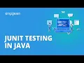 JUnit Testing In Java JUnit Testing Tutorial For Beginners JUnit Tutorial Simplilearn