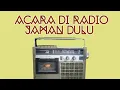 Download Lagu acara radio jaman dulu dalam kenangan terekam