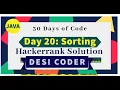 Day 20 Sorting Algorithm Problem HackerRank 30 days of code programming tutorials Solution Java