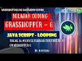 TUGAS 7A - MENYELESAIKAN TANTANGAN GRASSHOPPER 6