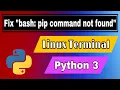 How to fix pip command not found in Linux How to fix no module named pip linux