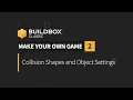 Make Your Own Game Part 2 - Collision Shapes and Object Settings