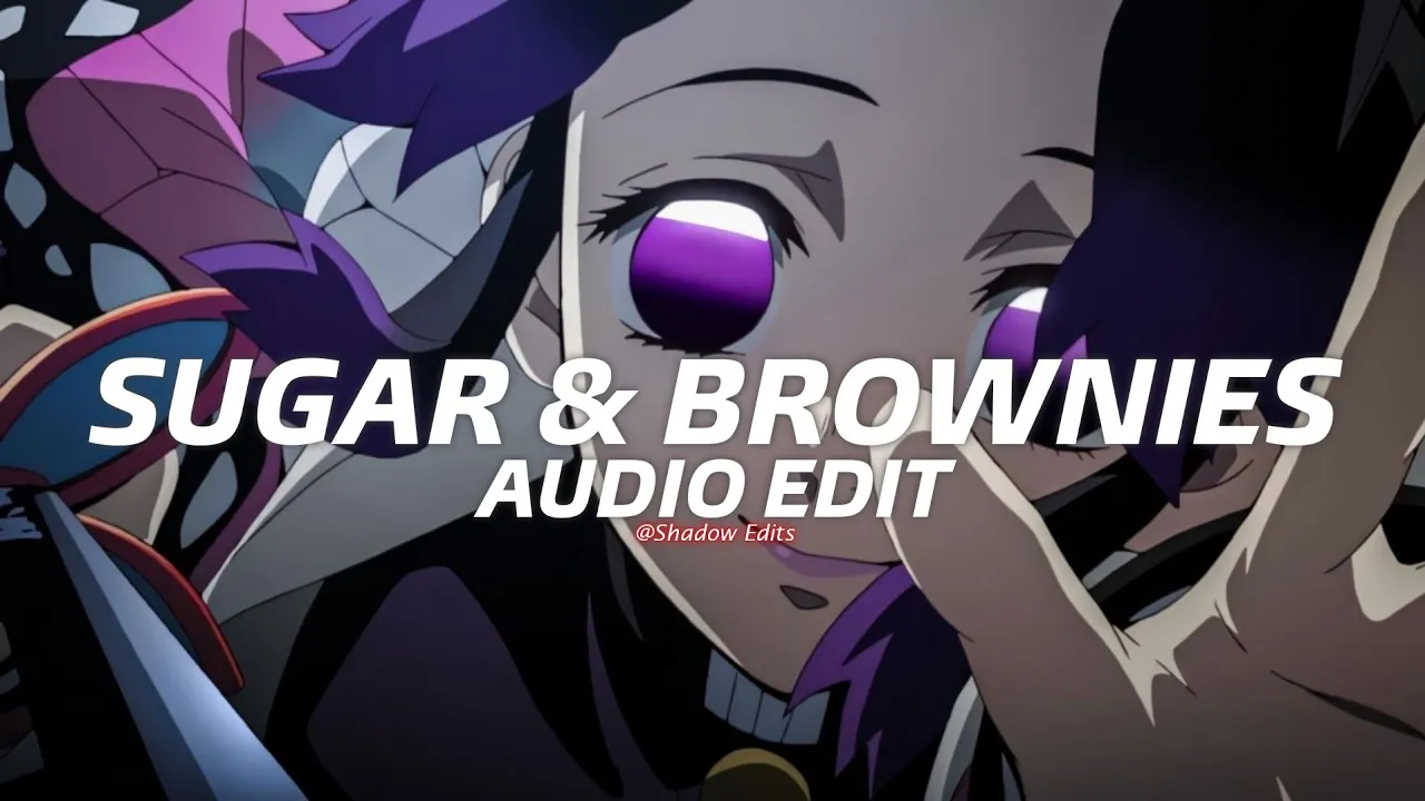 Sugar & Brownies - Dharia『edit audio』