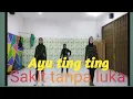 Lagu AYU TING TING ||SAKIT TANPA LUKA|| SENAM KREASI PNET STUDIO.. 💃💃💃