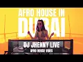 Afro House Sunset in Dubai | DJ Jheeny Live Set 2025