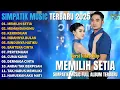 Download Lagu MEMILIH SETIA - IRWAN KRISDIYANTO - FT TIARA AMORA - SIMPATIK MUSIC FULL ALBUM TERPOPULER 2025 VIRAL