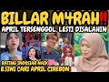 Lagu Billar Marah‼️April Cirebon Da7 tersenggol, malah Lesti disalahin, detik2 April dicari B. Siwi