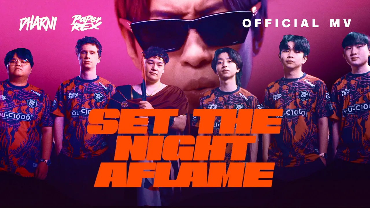 Dharni x Paper Rex - Set the Night Aflame | PRX Anthem Official Music Video Dharni x Paper Rex - Set the Night Aflame | PRX Anthem Official Music Video