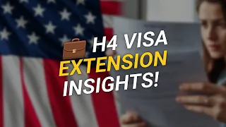 H4 Visa Extension What You MUST Know