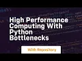 high performance computing with python bottlenecks