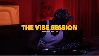 THE VIBE SESSION R B FOR LATE NIGHTS The Weeknd PartyNextDoor Drake Summer Walker SZA More 