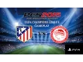 PES 2015 UEFA Champions League Gameplay (PS4): Atletico Madrid vs. Olympiacos