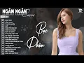 Download Lagu Bạc Phận, Ngỡ, Phai Dấu Cuộc Tình | ALBUM BALLAD XUẤT SẮC NHẤT 2025 - NGÂN NGÂN COVER ĐẶC BIỆT HAY