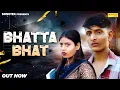 Download Lagu Bhatta Bhat | Pravesh Lion | Pooja Diwakar | Latest Haryanvi Song 2024 | Sonotek Studio
