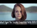 What Types Are Socially Compatible With INTPs The Ardent INTP Relationships CS Joseph