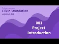 Elixir Project Introduction - 001