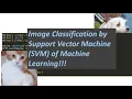 Image Classification Through Support Vector Machine SVM Machine Learning