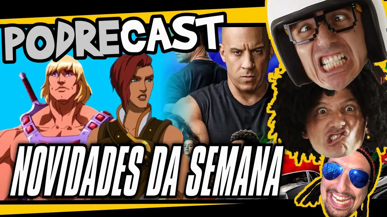 HE-MAN, VELOZES 9, GAMES E + PODREcast #27  Irmãos Piologo - Podcast