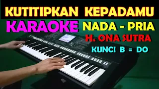 Download TITIP CINTA - ONA SUTRA | KARAOKE NADA COWOK/PRIA || LIRIK,  HD MP3