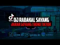 Download Lagu DJ RABAKAL SAYANG ATIKU KEBAL PELET GENDEM(JARAN GOYANG) ||TREND TIKTOK