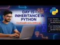 Day 15 - Inheritance in Python Parent Child Classes Types of Inheritance