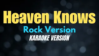 heaven knows rock version karaoke version heavenknows karaoke