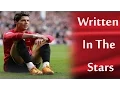 Download Lagu Cristiano Ronaldo • Written In The Stars • Manchester United Memories