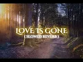 Download Lagu LOVE IS GONE | SLOWED REVERB 8D AUDIO | SOULFUL ROMANTIC LOVE SONG | FT:  THE MUSIC FEEL ™ |  LO-FI