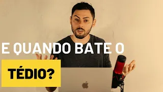 Como acabar com o tédio? (O que eu faço para driblar o Tédio)