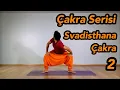 Download Lagu Çakra Serisi 2 - Sakral Çakra (Svadisthana)