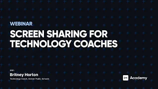 Webinar Screen sharing for Instructional Technology Coaches