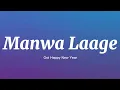 Download Lagu Manwa Laage - Shreya Ghoshal ft Arijit Singh (lyric)