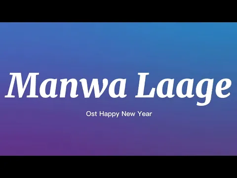 Download MP3 Manwa Laage - Shreya Ghoshal ft Arijit Singh (lyric)