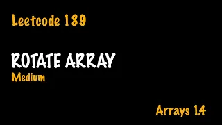 Rotate Array Leetcode 189 Arrays - 1 4 Medium