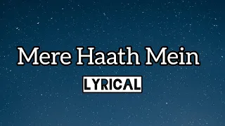 Download Mere Haath Mein (Lyrics) | Fanaa | Aamir Khan, Kajol | Sonu Nigam, Sunidhi Chauhan MP3