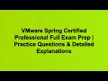 VMware Spring Certified Professional Full Exam Prep Practice Questions Detailed Explanations