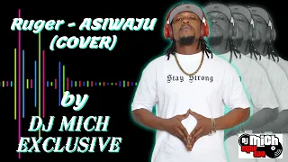ruger asiwaju cover by dj mich exclusive
