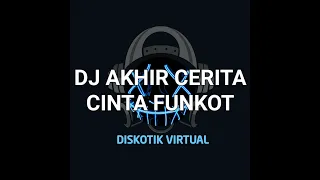 Download DJ AKHIR CERITA CINTA FUNKOT MP3