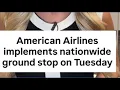Flights resume after nationwide ground stop for American Airlines